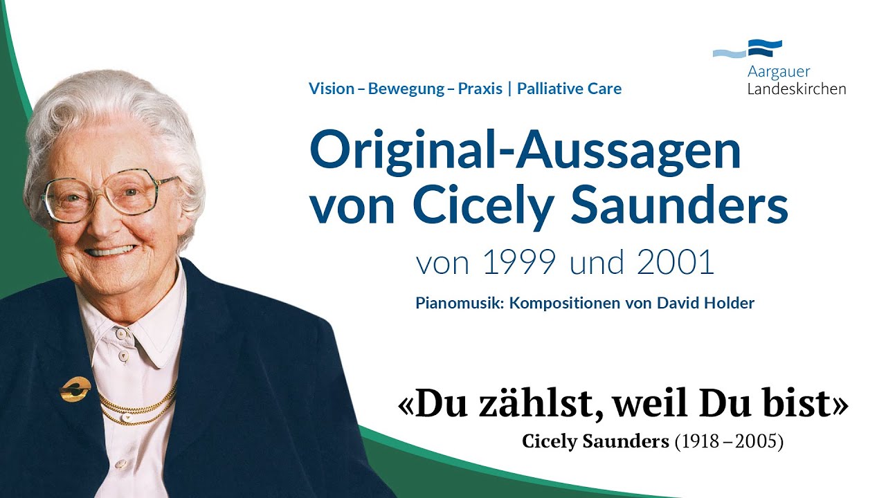 Original-Aussagen von Cicely Saunders und Musik