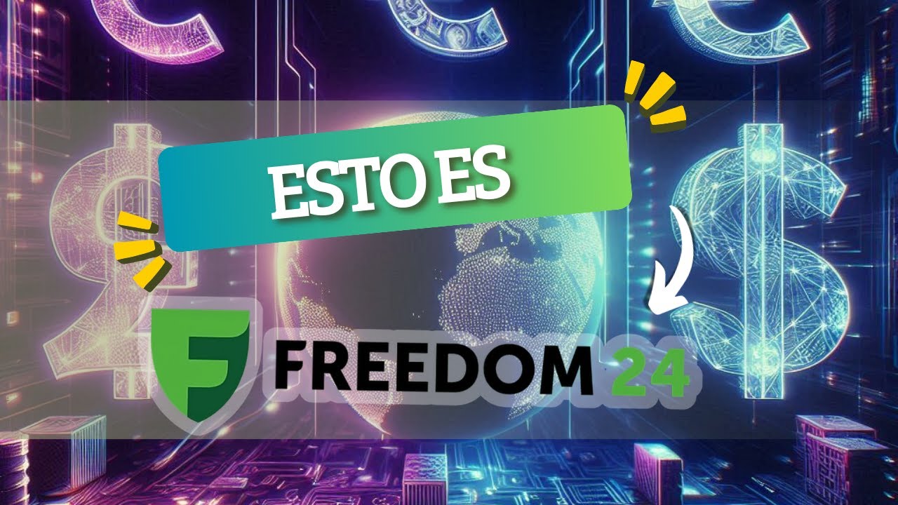 Freedom 24 ¿Que son y que hacen?