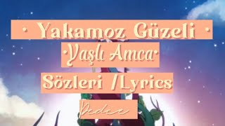 Yaşlı Amca - Yakamoz Güzeli (Aözleri/)