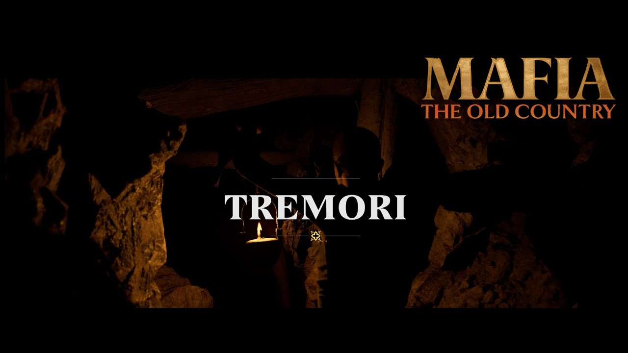 Mafia: The Old Country - Tremori