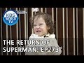 The Return of Superman |슈퍼맨이 돌아왔다-Ep273 The Most Beautiful Thoughts Are for You[ENG/IND/2019.04.21]