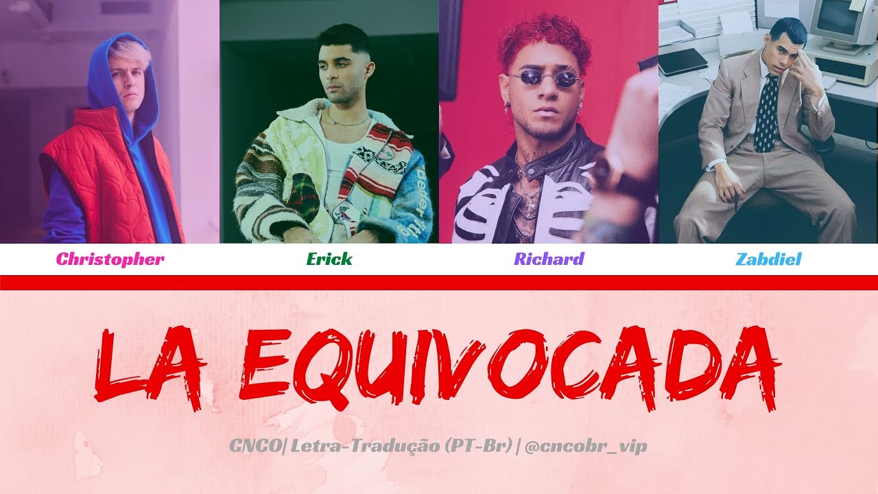 CNCO - La Equivocada (Letra/Tradução)