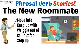 Phrasal Verb Stories: The New Roommate | Phrasal Verbs for Work | B1/B2 Vocabulary