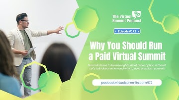 Why You Should Run A Paid Virtual Summit