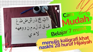 How to Quickly Learn Naskhi Calligraphy | 28 Hijaiyah Letters | #calligraphy #art #arabic