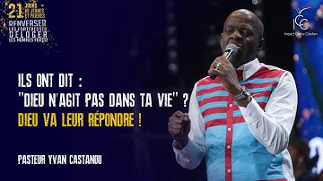 J1- ILS ONT DIT « DIEU N’AGIT PAS DANS TA VIE »? DIEU VA LEUR RÉPONDRE ! | Ps Yvan Castanou