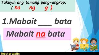 PANG-ANGKOP (Paggamit ng na, ng at g ) ||FILIPINO