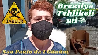 Brezilya Tehlikeli mi ? Sao Paulo Sokaklarında 1 Günüm 🇧🇷