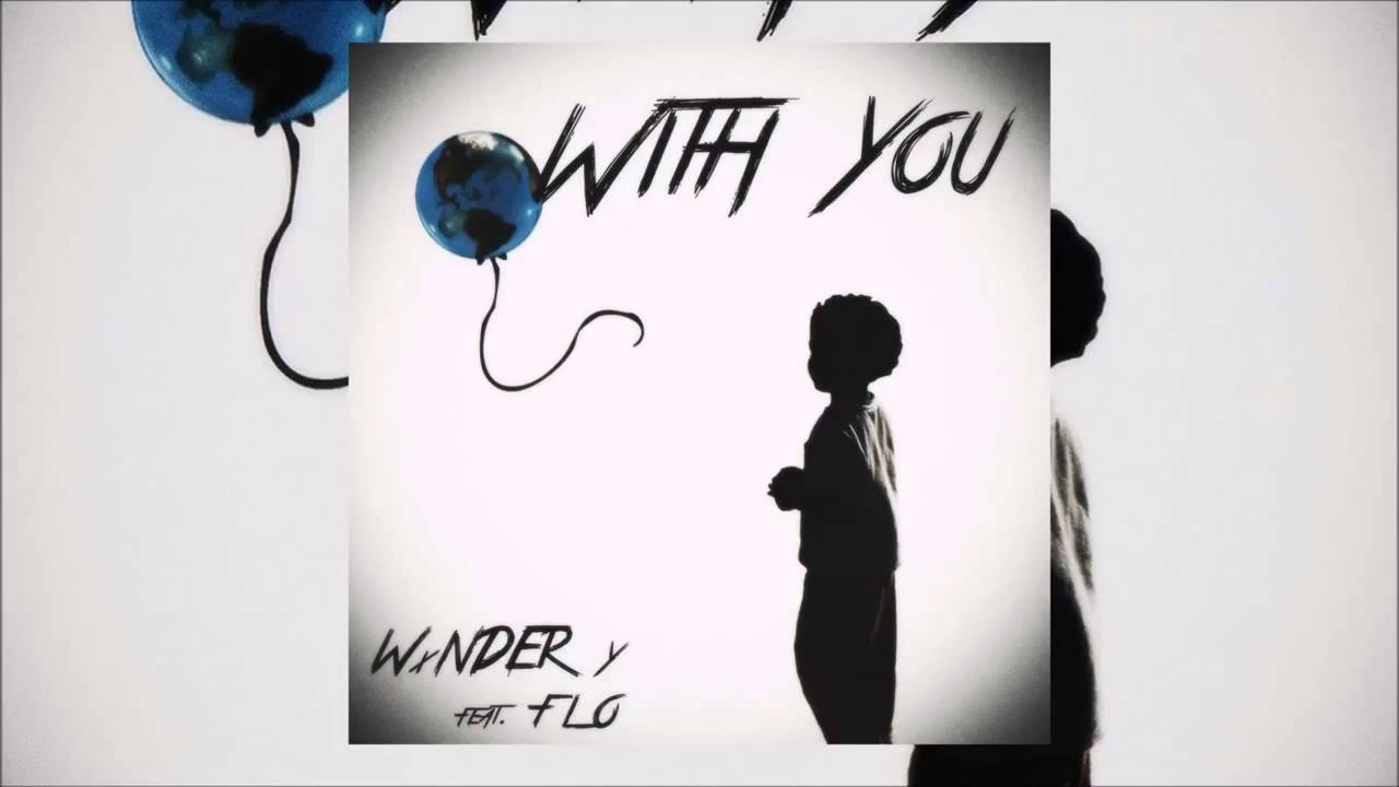WxNDER y   With You feat  FLO