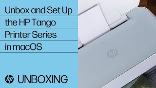 Unbox and Set Up the HP Tango Printer Series in macOS | HP Tango | HP screenshot 3