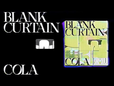 Cola - Blank Curtain (Official Visualizer)