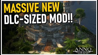 MASSIVE DLC-SIZED MOD - Colossus of the New World!! | Anno 1800