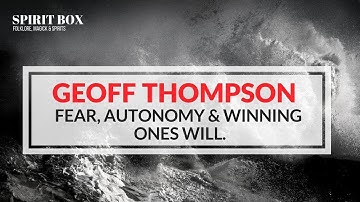 #80 / Geoff Thompson on fear, autonomy & winning ones will.