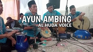 Ayun Ambing || Terbang Al Huda Voice feat kempul al hasani