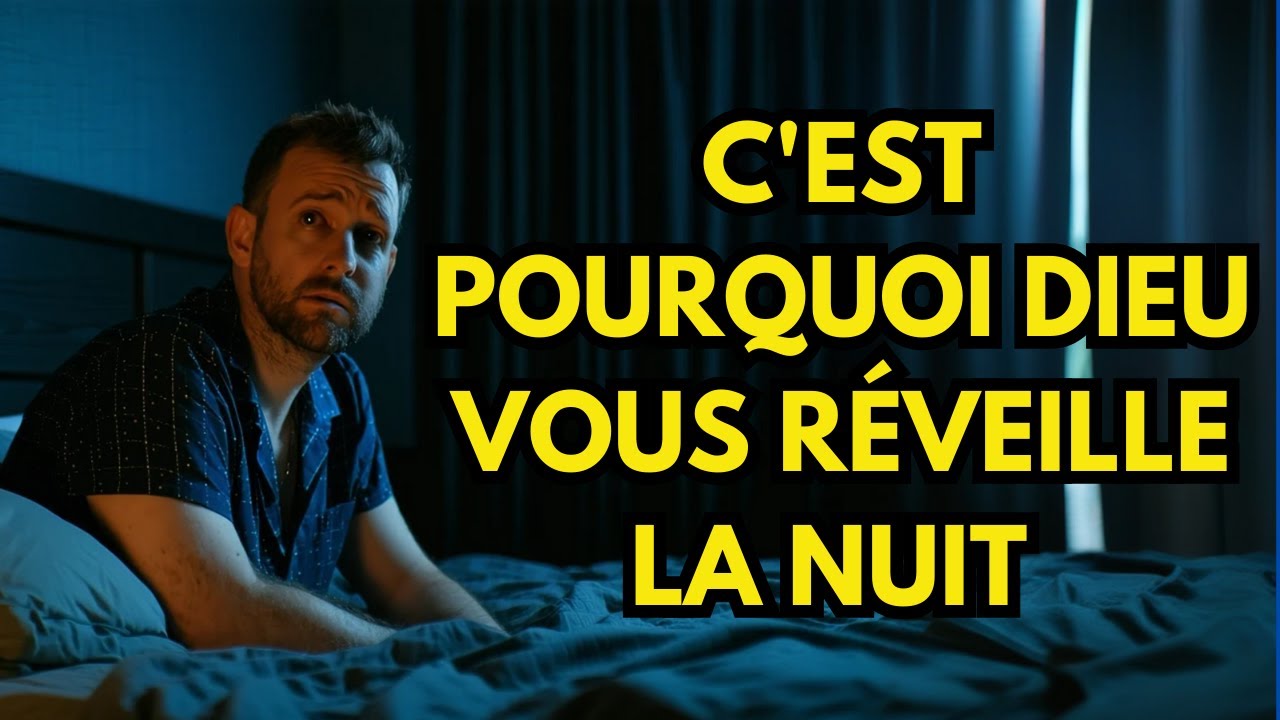 C'est pourquoi Dieu vous réveille la nuit (cela pourrait vous
