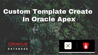 Custom Template Create In Oracle Apex