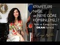 Kıyafetleri Neye Göre Ve Nasıl Kombinlemeli Renk Kumaş Ve OKAN Formülü 