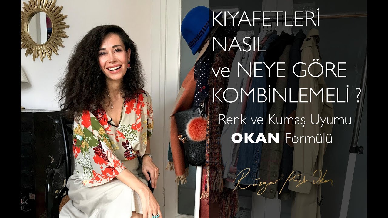 Kıyafetleri Neye Göre ve Nasıl Kombinlemeli? Renk, Kumaş ve OKAN Formülü