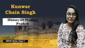 Kunwar chain Singh |History of Madhya Pradesh |MPPSC 2021-22| MPPSC PAPER1 PART A