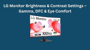 LG Monitor Brightness & Contrast Settings – Gamma, DFC & Eye Comfort