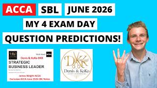 How to pass ACCA SBL June 2026 - My 4 Exam Day Predictions! (Denis & Koko DKK Pre-seen Materials)