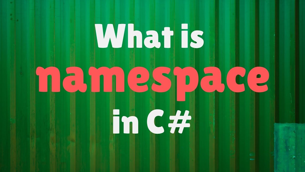 C# Namespaces Explained — Default, Custom & Conflict-Free Coding! - YouTube
