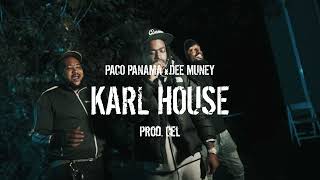 Paco Panama x Dee Muney - Karl House (Official Video)