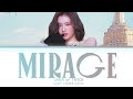 SANA Mirage Lyrics (Color Coded Lyrics)