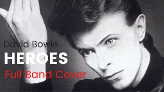David Bowie - Heroes - Full band cover