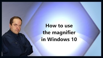 How to use the magnifier in Windows 10
