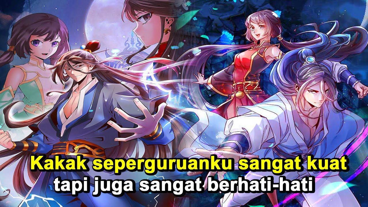 Kakak seperguruanku sangat kuat tapi juga sangat berhati-hati | Ringkasan Komik