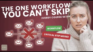 The ONE Ivorey Course Access Workflow You Can't Skip (Or Clients Fall Through the Cracks)