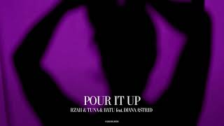 RZAH x Tuna x Batu - Pour It Up ft. Diana Astrid (Official Canvas Video) Resimi