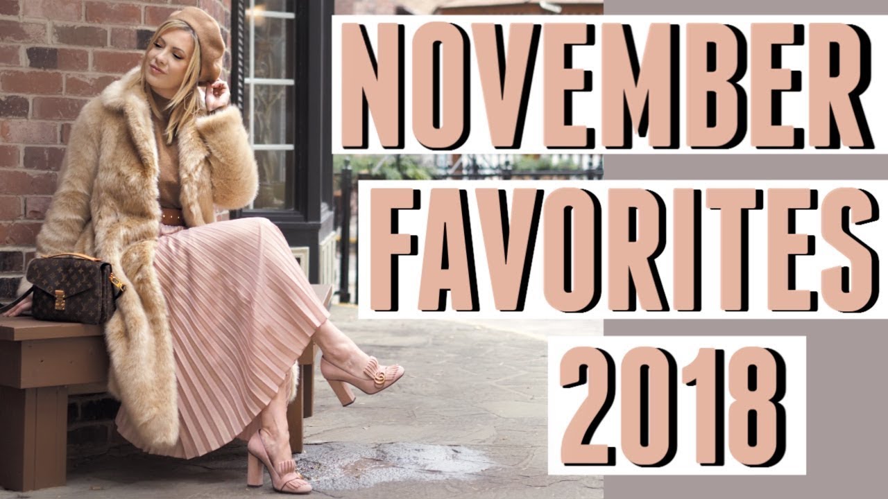NOVEMBER FAVORITES 2018