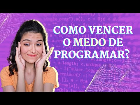 COMO VENCER O MEDO E COMEÇAR A PROGRAMAR |  #ProgramaçãoParaIniciantes