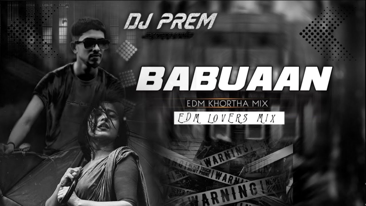 PRAKHAND HO YA JILA BABUAN SE HILA - REMIX - EDM LOVERS MIX - DJ PREM JHARKHAND 🔥