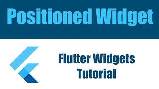 Flutter Widgets Tutorial -  Positioned Widget شرح