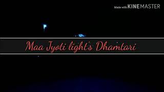 Maa Jyoti light's Dhamtari & Dj Dev Cabinet & Dj Aaradhya Dmt