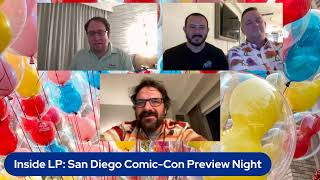 Inside LP: San Diego Comic-Con Preview Night