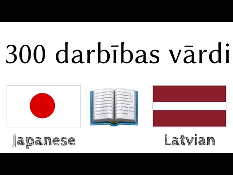 300 darbības vārdi + Lasīšana un klausīšanās: - Japāņu + Latviešu