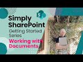 Working with Documents in SharePoint Getting Started Series Part 4