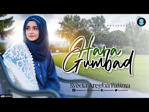 Syeda Areeba Fatima - Hara Gumbad Jo Dekhoge - Heart Touching Naat 2023 - Beautiful Voice