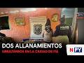 Dos allanamientos simultáneos en la ciudad de Itá