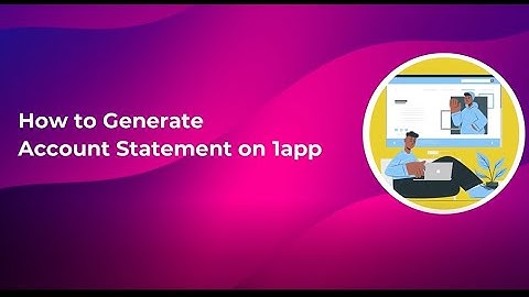 How To Generate Account Statement on 1app: Everything Payments