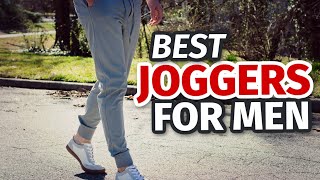 5 BEST JOGGERS for Men: Comfortable and Stylish Essentials
