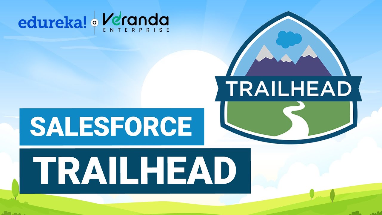 Salesforce Trailhead Tutorial | Salesforce Trailhead Explained - how to Use It | Edureka