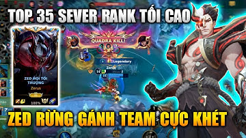 [LMHT Tốc Chiến] Zed Rừng Top 35 Rank Tối Cao Gánh Team Cực Khét