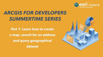 ArcGIS for Developers Summertime Series - Maps, Address Searching & Querying Geographic Datasets
