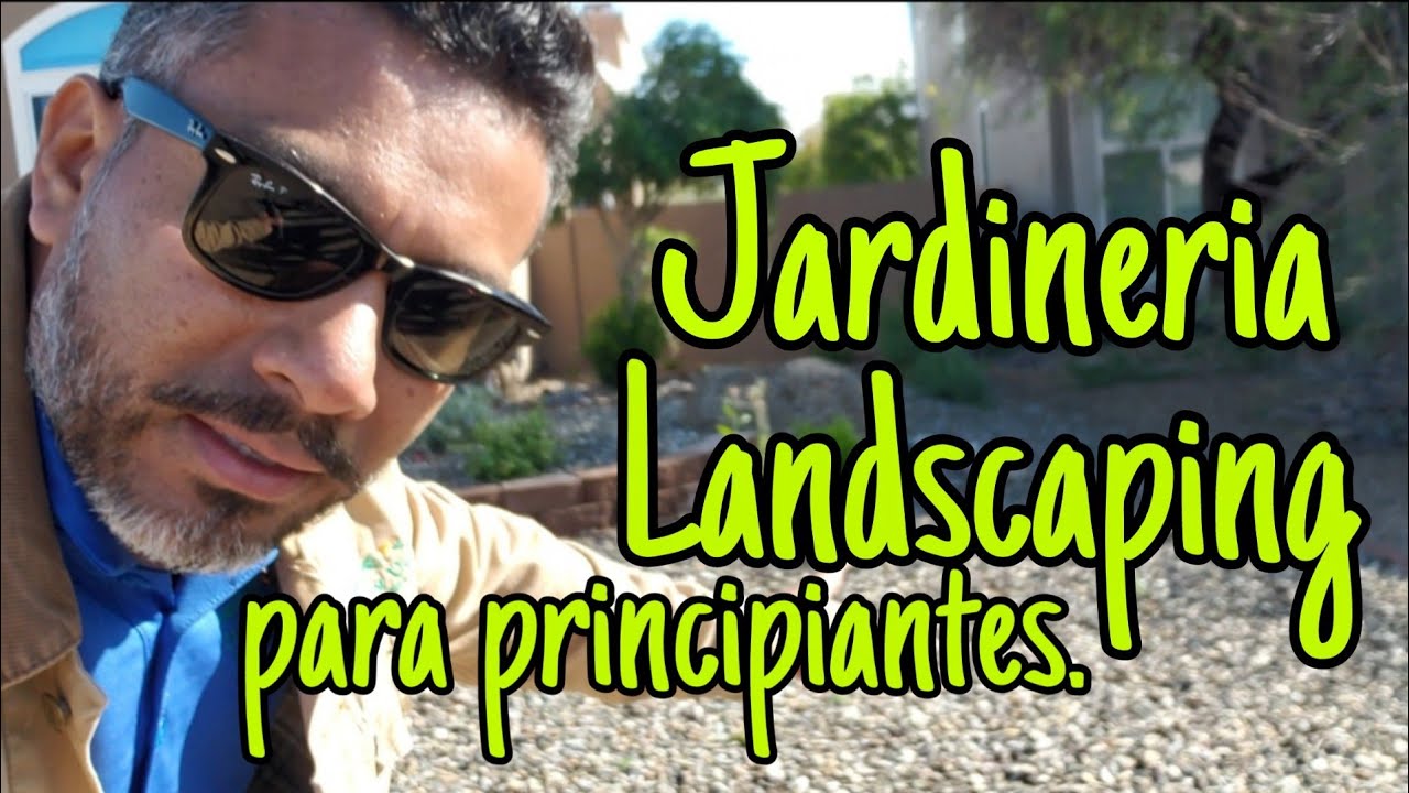 JARDINERIA & LANDSCAPING para principiantes - YouTube
