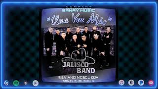 JALISCO BAND - Una Vez Más - Estudio 2019